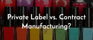 Blog-Private-Label-vs.-Contract-manufacturing