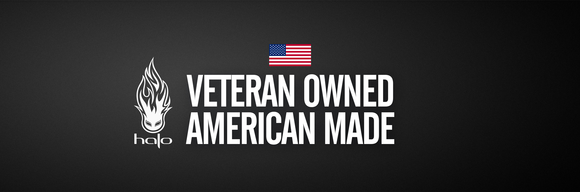 Halo Veteran Owned American Made